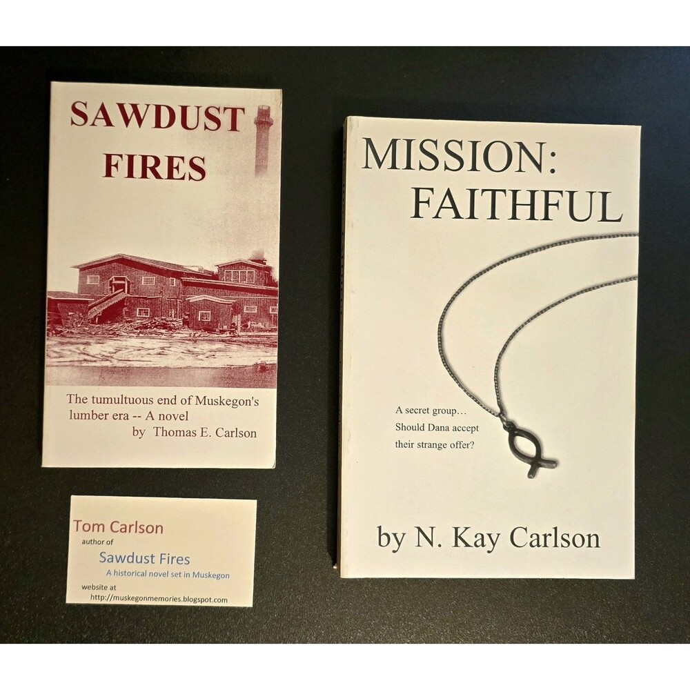 Books: Thomas Carlson (1998 Sawdust Fires) & Kay Carlson (1999 Mission Faithful)